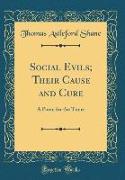 Social Evils, Their Cause and Cure