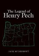 The Legend of Henry Pech