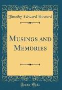 Musings and Memories (Classic Reprint)