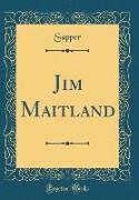 Jim Maitland (Classic Reprint)