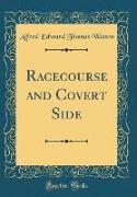 Racecourse and Covert Side (Classic Reprint)