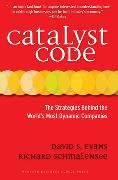 Catalyst Code: The Strategies Behind the World's Most Dynamic Companies