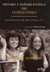 La liberación de una generación : historia y análisis político del lesbianismo