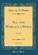 All the World's a Stage, Vol. 2 of 3
