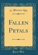Fallen Petals (Classic Reprint)