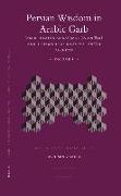 Persian Wisdom in Arabic Garb (2 Vols.): &#703,al&#299, B. &#703,ubayda Al-Ray&#7717,&#257,n&#299, (D. 219/834) and His Jaw&#257,hir Al-Kilam Wa-Far&#