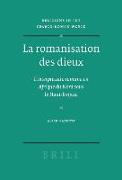 La Romanisation Des Dieux: L'Interpretatio Romana En Afrique Du Nord Sous Le Haut-Empire