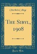 The Sibyl, 1908 (Classic Reprint)