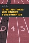 The Strict Liability Principle and the Human Rights of Athletes in Doping Cases