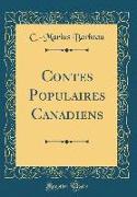 Contes Populaires Canadiens (Classic Reprint)