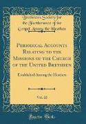 Periodical Accounts Relating to the Missions of the Church of the United Brethren, Vol. 22