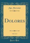 Dolores, Vol. 2 of 3 (Classic Reprint)