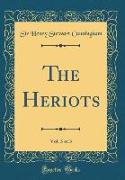 The Heriots, Vol. 3 of 3 (Classic Reprint)