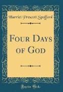 Four Days of God (Classic Reprint)
