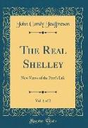 The Real Shelley, Vol. 1 of 2