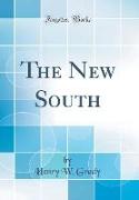 The New South (Classic Reprint)