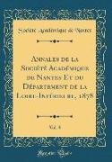 Annales de la Société Académique de Nantes Et du Département de la Loire-Inférieure, 1878, Vol. 8 (Classic Reprint)