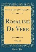 Rosaline De Vere, Vol. 2 of 2 (Classic Reprint)