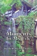 Moments in My Life