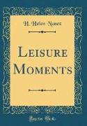 Leisure Moments (Classic Reprint)