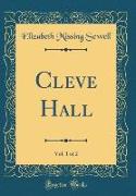 Cleve Hall, Vol. 1 of 2 (Classic Reprint)