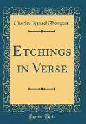 Etchings in Verse (Classic Reprint)