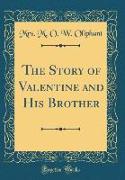 The Story of Valentine and His Brother (Classic Reprint)