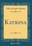 Katrina (Classic Reprint)