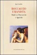 Boccaccio umanista. Studi su Boccaccio e Apuleio