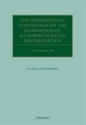 The International Convention on the Elimination of All Forms of Racial Discrimination: A Commentary