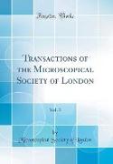 Transactions of the Microscopical Society of London, Vol. 3 (Classic Reprint)