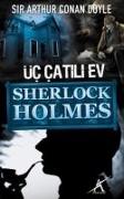 Sherlock Holmes - Üc Catili Ev