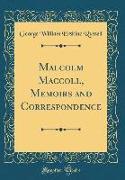 Malcolm Maccoll, Memoirs and Correspondence (Classic Reprint)