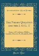 The Negro Question and the I. O. G. T