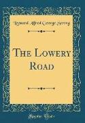 The Lowery Road (Classic Reprint)