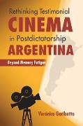 Rethinking Testimonial Cinema in Postdictatorship Argentina