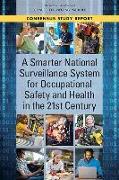 A Smarter National Surveillance System for Occupational Safety and Health in the 21st Century