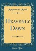 Heavenly Dawn (Classic Reprint)
