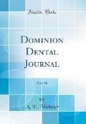 Dominion Dental Journal, Vol. 34 (Classic Reprint)