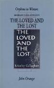 Orpheus in Winter: Morley Callaghan's the Loved and the Lost