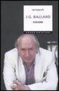 J. G. Ballard. Visioni