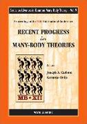 Recent Progress in Many-Body Theories - Proceedings of the 12th International Conference