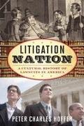 Litigation Nation: A Cultural History of Lawsuits in America