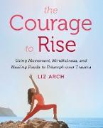 The Courage to Rise