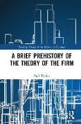 A Brief Prehistory of the Theory of the Firm