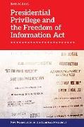 Presidential Privilege and the Freedom of Information ACT