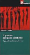 Il governo dell'uomo indebitato. Saggio sulla condizione neoliberista