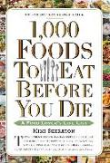 1,000 Foods to Eat Before You Die: A Food Lover's Life List