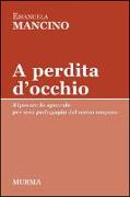 A perdita d'occhio. Riposare lo sguardo. Per una pedagogia del senso sospeso