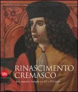 Rinascimento cremasco. Arti, maestri e botteghe tra XV e XVI secolo